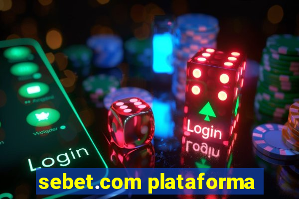 sebet.com plataforma